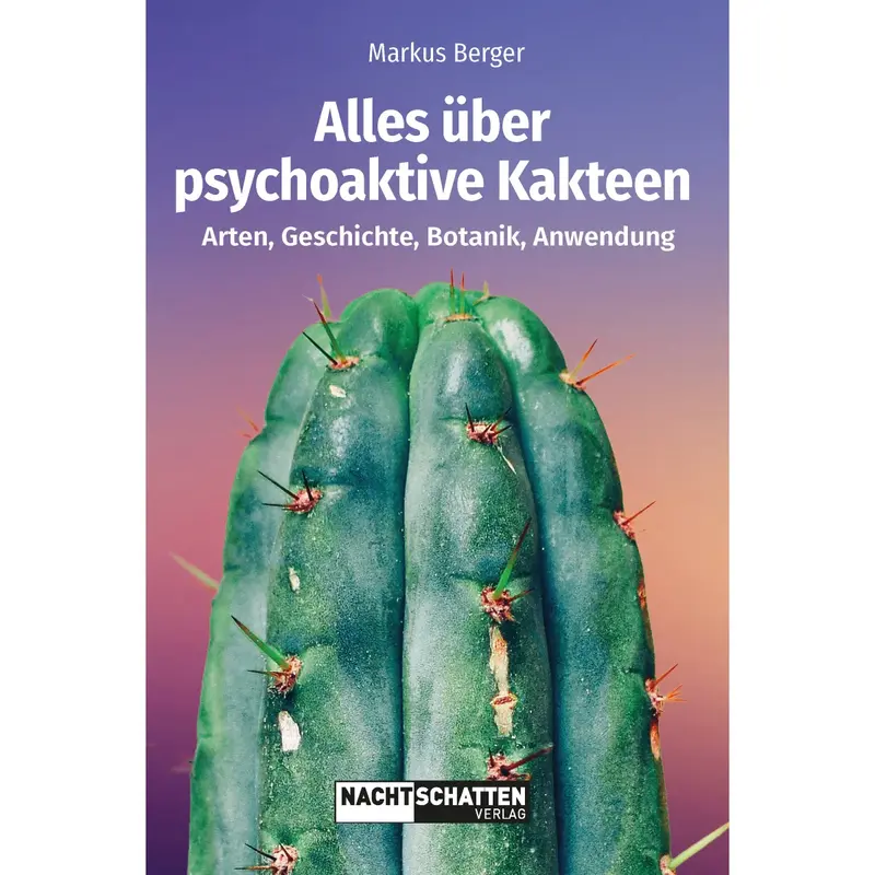 Buch | Alles über psychoaktive Kakteen | Markus Berger