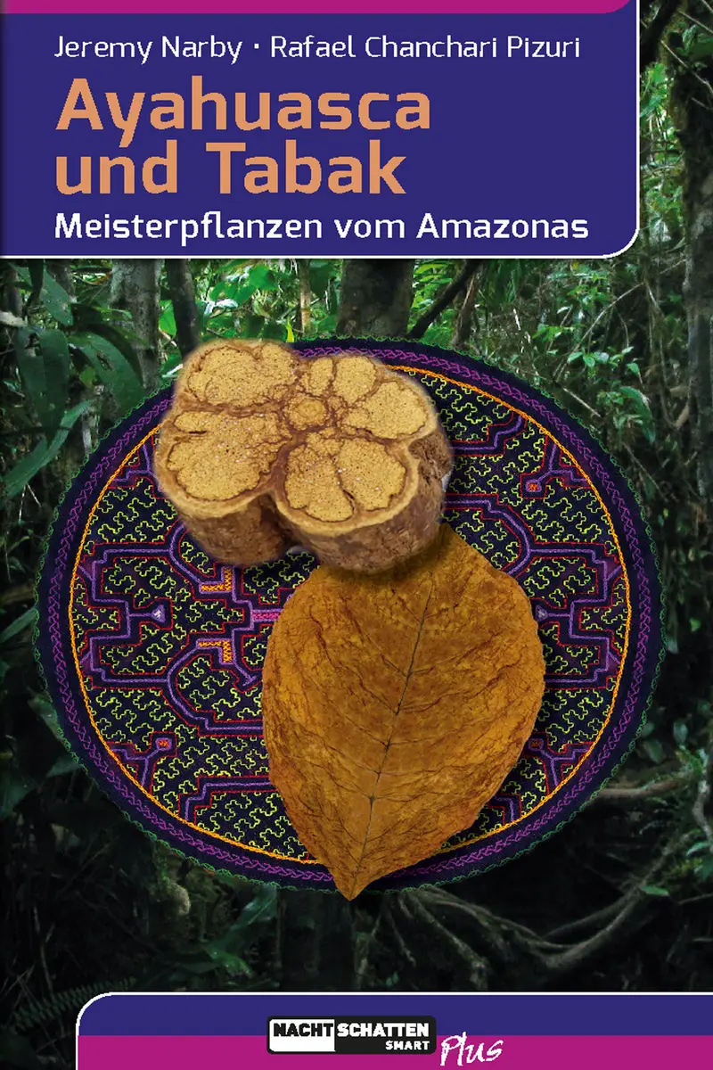 Buch | Ayahuasca und Tabak | Jeremy Narby / Rafael Chanchari Pizuri