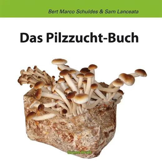 Buch | Das Pilzzucht-Buch | Bert Marco Schuldes / Sam Lanceata