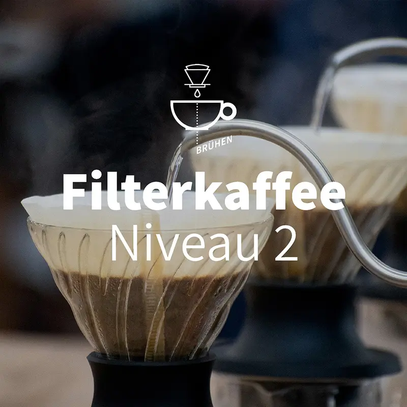 Filterkaffee Kurs Niveau 2 - Fortgeschritten