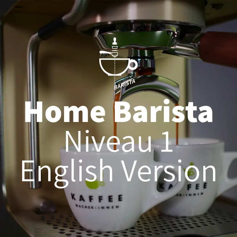 Home Barista Course Level 1 - Introduction (LANGUAGE ENGLISH)