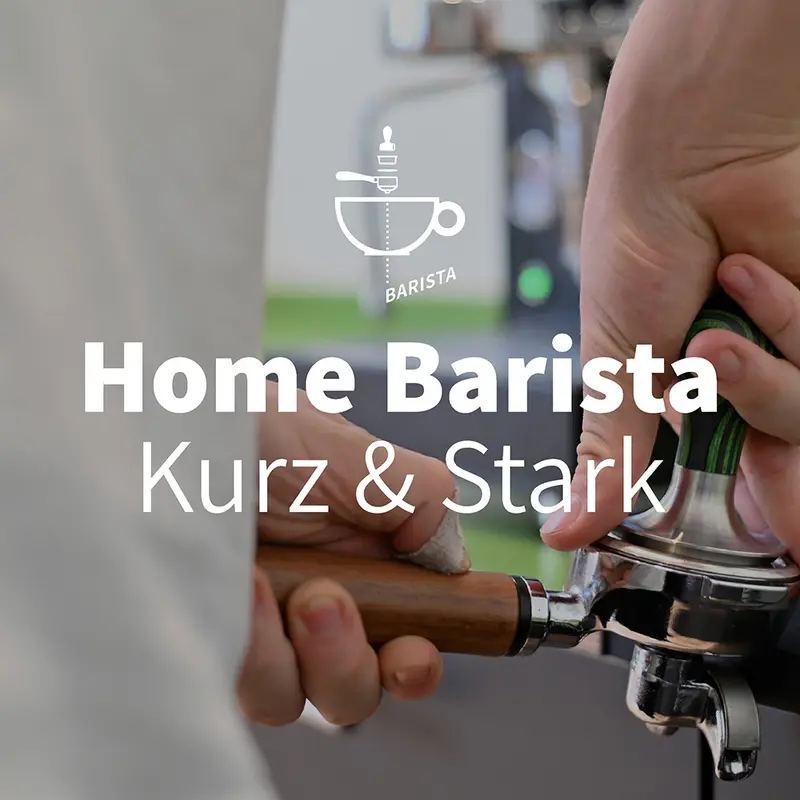 Home Barista Kurs - Kurz & Stark