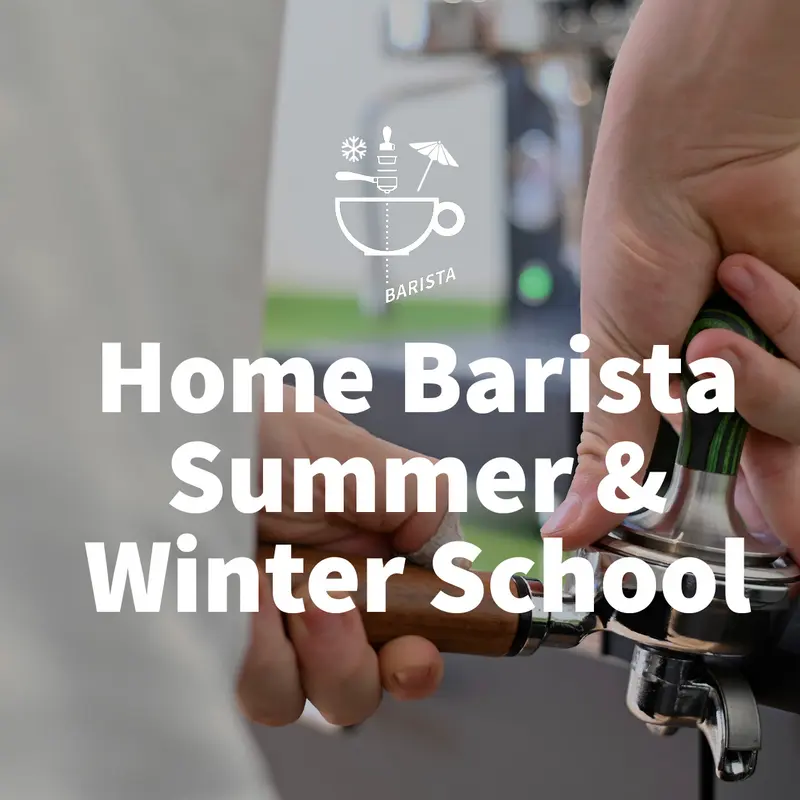 Home Barista Summer & Winter School